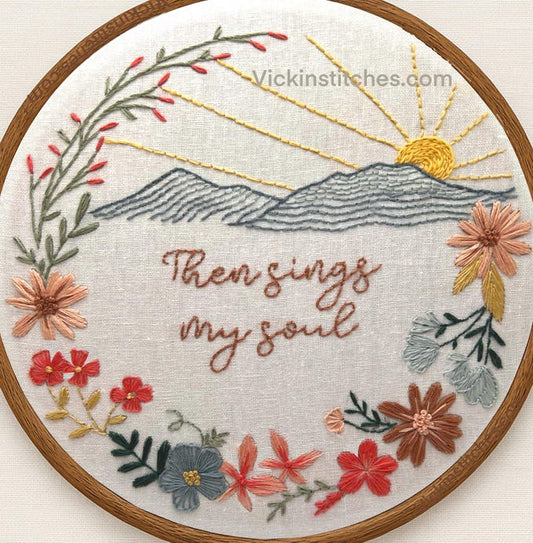Then sings my soul Hand embroidery kit. 8” floral design
