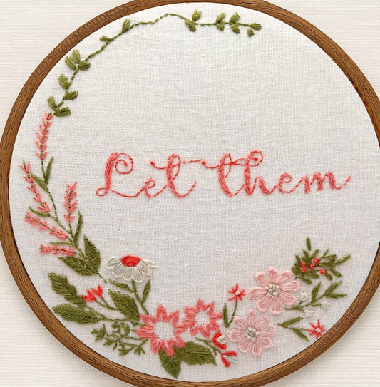 Let Them Book inspired Hand Embroidery Kit for beginners . Coral pink   floral embroidery Let Them Embroidery Hoop Art – Hand Embroidered Floral Wall Decor, Boho Quote Gift, Cottagecore Home Decor, Inspirational Hoop
