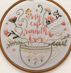 My Cup Runneth Over Embroidery Kit - Floral Hand Embroidery Hoop Art - Christian DIY Stitch Kit - Faith Gift for Her - Home Decor