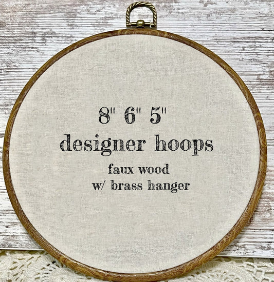 5, 6 & 8" designer embroidery hoops- faux woo
